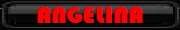 ANGELINA